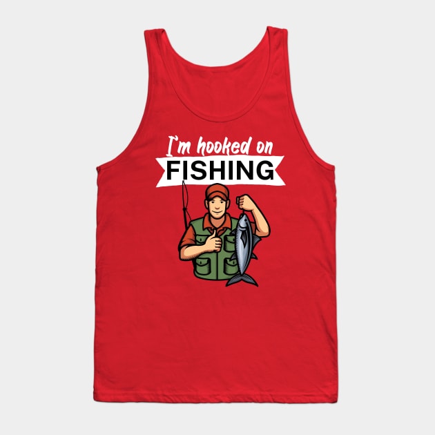 I’m hooked on fishing Tank Top by maxcode